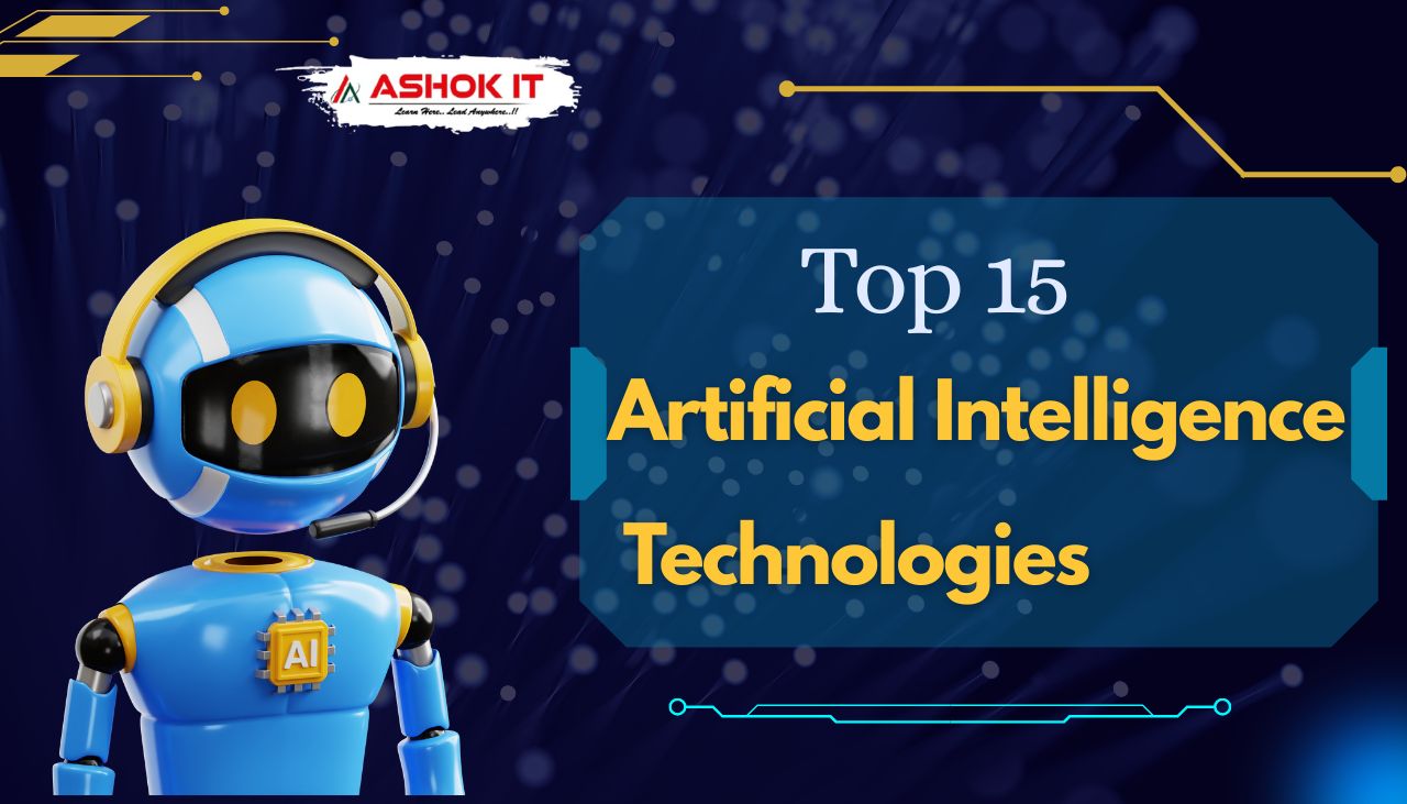 Top 15 Artificial Intelligence Technologies